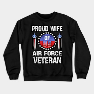 Proud Wife Of Us Air Force Veteran Womens Veterans Day Crewneck Sweatshirt